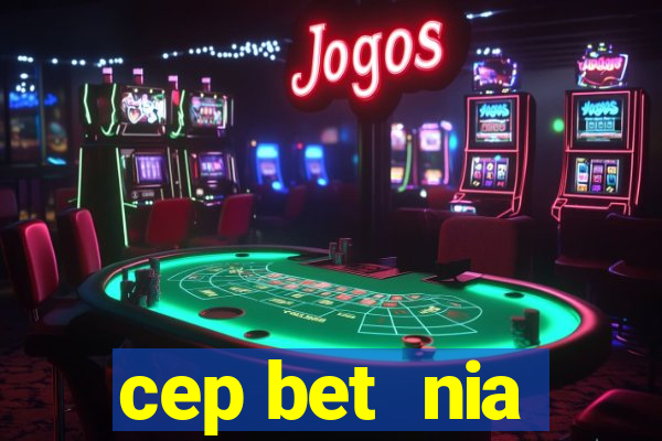 cep bet  nia